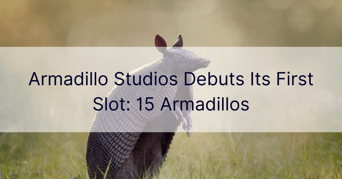 Armadillo Studios estreia seu primeiro slot: 15 tatus